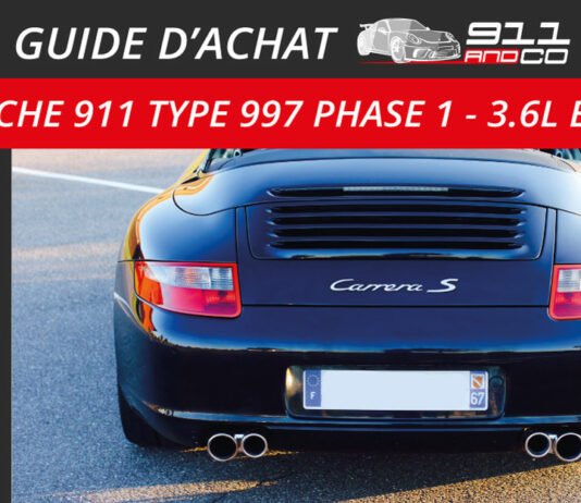 guide d'achat porsche 911 Type 997 Carrera Phase 1