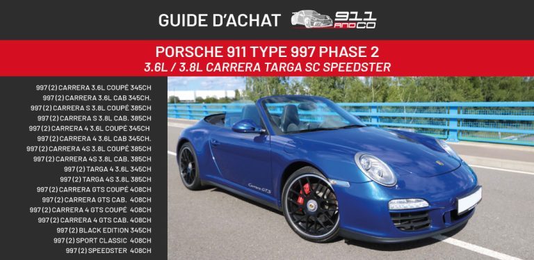 Guide d’achat Occasion – Porsche 997 Phase 2 3.6L et 3.8L de 2009 à 2012