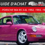 Guide d'achat occasion - Porsche 964 RS 3.6L 1992 1993 1994 et 3.8L 1993