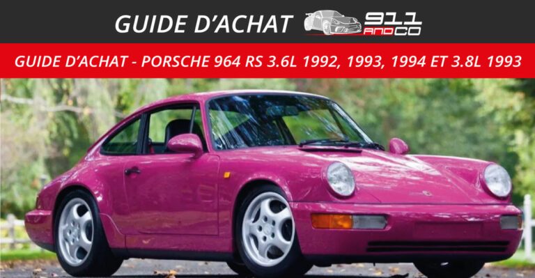 Guide d’achat Porsche d’occasion – Porsche 964 RS 3.6L 1992, 1993, 1994 et 3.8L 1993